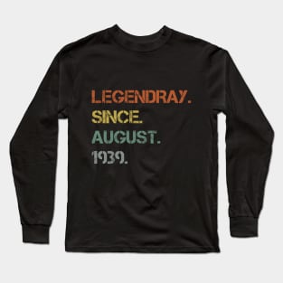 legendary since august 1939 1979 1989 gift 80s Long Sleeve T-Shirt